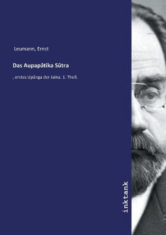 Das Aupapatika Sutra, Ernst Leumann 9783750141919 Boeken