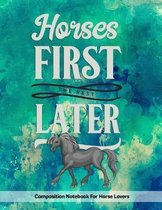Horses First The Rest Later