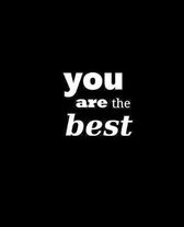 School Composition Book Motivational Saying You Are The Best: Motivational Inspiratational Saying School Composition Books Notebooks (Notebook, Diary,