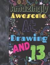 Amazingly Awesome At Drawing And 13