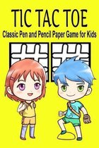 Tic Tac Toe Classic Pen and Pencil Paper Game for Kids: 6'' x 9'' Travel Activity Book for Indoor Family Fun - Anime Boy & Girl Cover (110 Pages)