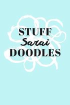 Stuff Sarai Doodles: Personalized Teal Doodle Sketchbook (6 x 9 inch) with 110 blank dot grid pages inside.