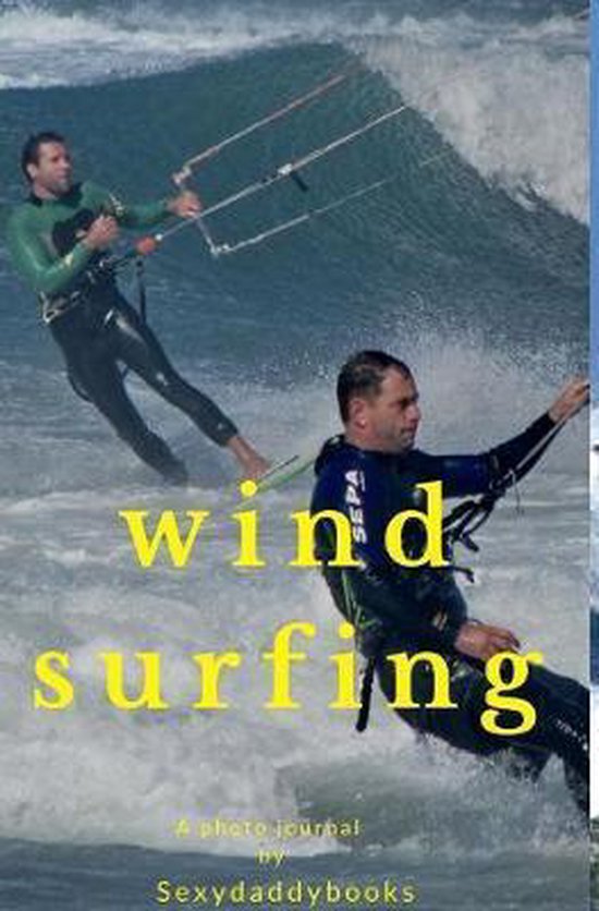 Wind surfing, Sexydaddybooks 9780464154631 Boeken