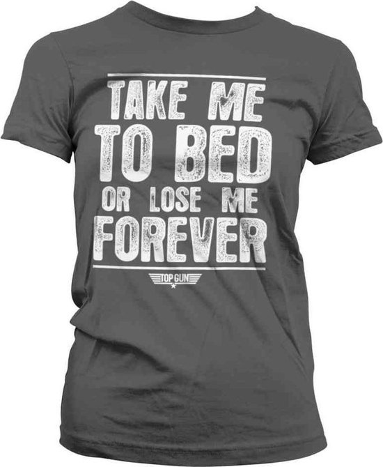 Top Gun Dames Tshirt -2XL- Take Me To Bed Or Lose Me Forever Grijs