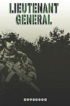 Lieutenant General Notebook: This Notebook is specially for a Lieutenant General. 120 pages with dot lines. Unique Notebook for all Soldiers or Ver