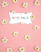Friendship book: High Quality - 8x10 - 120 pages - paperback