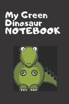 My Green Dinosaur Notebook