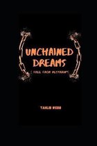 Unchained Dreams
