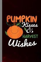 Pumpkin Kisses & Harvest Wishes: Haunted Spooky Halloween Party Scary Hallows Eve All Saint's Day Celebration Gift For Celebrant And Trick Or Treat (6