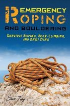 Survival Fitness- Emergency Roping and Bouldering