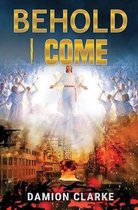 Behold I Come