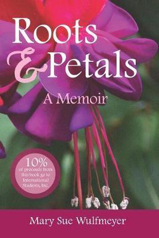 Roots & Petals, Mary Sue Wulfmeyer 9781686636684 Boeken