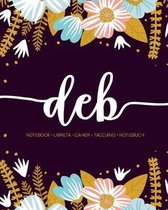 Deb: Notebook - Libreta - Cahier - Taccuino - Notizbuch: 110 pages paginas seiten pagine: Modern Florals First Name Noteboo