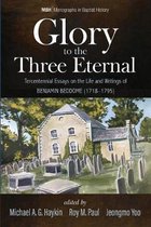Monographs in Baptist History- Glory to the Three Eternal