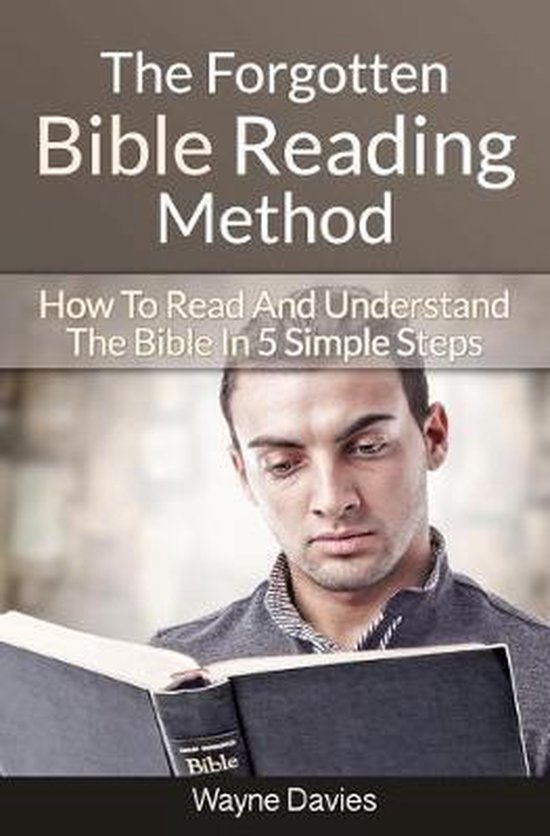 How to Read and Understand the Bible in 5 Simple Steps 9781507688311