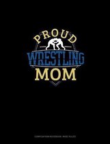 Proud Wrestling Mom