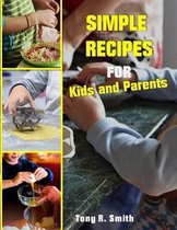 Simple Recipes for Kids and Parents