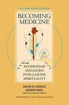 Becoming Medicine -- Art Medicine Edition
