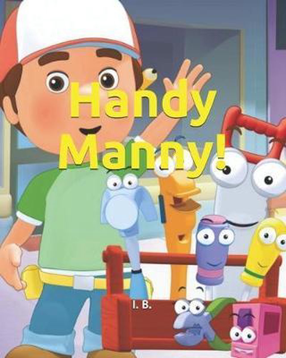 Handy Manny!, I B | 9798608570391 | Boeken | bol.com