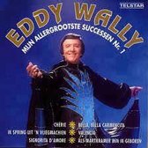 Eddy Wally - Mijn allergrootste successen nr. 1