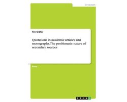 Quotations in academic articles and monographs. The problematic nature of secondary sources