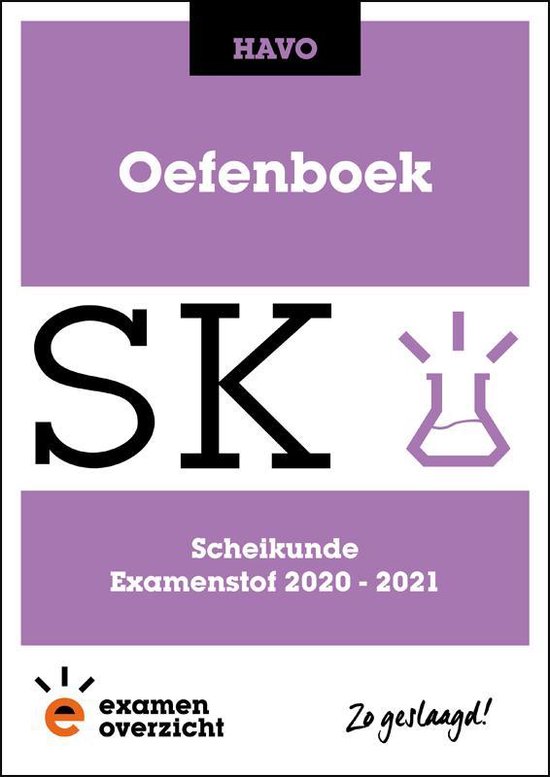 ExamenOverzicht - Oefenboek Scheikunde HAVO