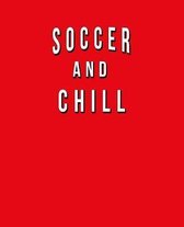 Soccer And Chill