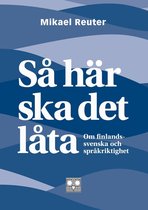 Så här ska det låta - om finlandssvenska och språkriktighet