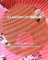 A Lagoon of Dreams
