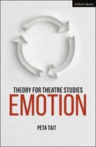 Theory for Theatre Studies- Theory for Theatre Studies: Emotion