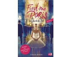 Die Find me in Paris-Reihe 3 - Find me in Paris - Tanz durch die Zeit (Band 3)