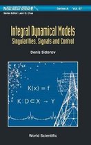 Integral Dynamical Models: Singularities, Signals And Control