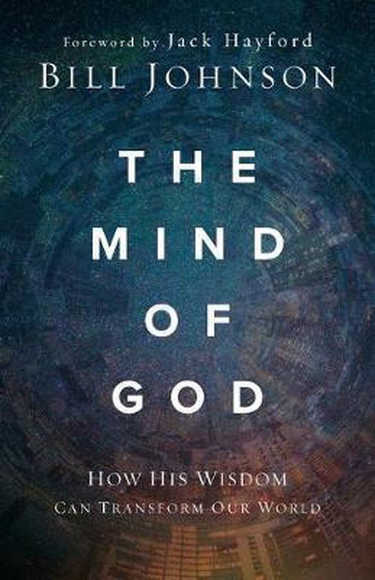 Boek 'The Mind of God' van Bill Johnson. De titel staat in grote witte letters op een donkere, cirkelvormige achtergrond met stadslichten onderaan.