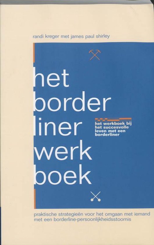 Cover van het boek 'Het borderliner werkboek / druk 1' van James Paul Shirley en Randi Kreger