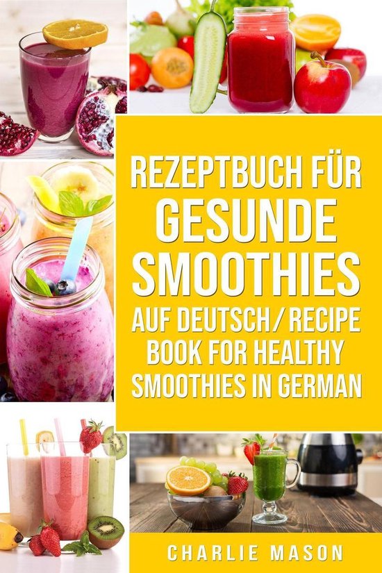 Rezeptbuch Für Gesunde Smoothies Auf Deutsch/ Recipe Book F ... - cover