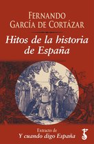 Y cuando digo España - Hitos de la historia de España