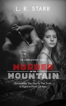 The Starr Mystery Series 1 - Murder On The Mountain
