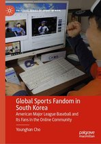 Palgrave Series of Sport in Asia - Global Sports Fandom in South Korea