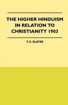 The Higher Hinduism in Relation to Christianity 1903