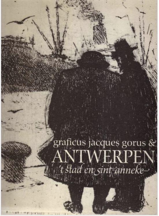 Graficus Jacques Gorus & Antwerpen