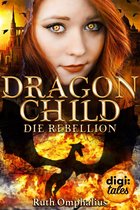 Dragon Child 2 - Dragon Child (2). Die Rebellion