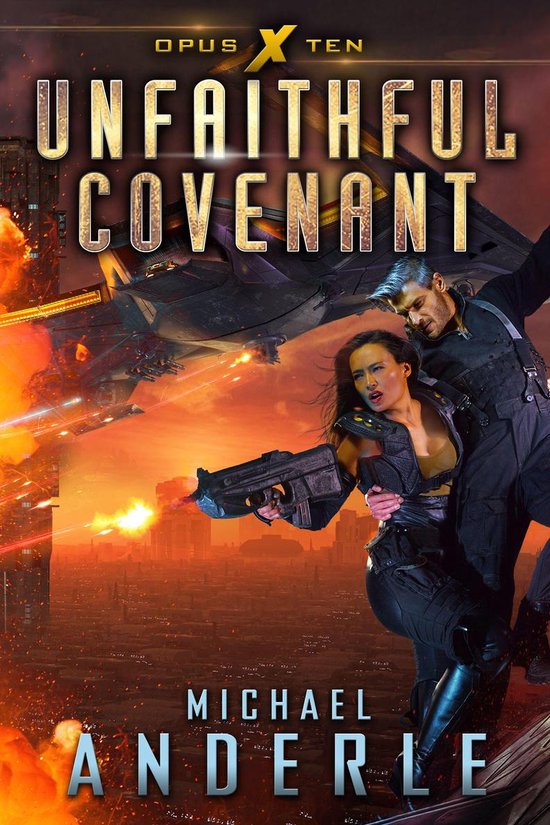 Twee actiehelden, een man en een vrouw, met wapens voor een futuristische stad met een ruimteschip en explosies. Titel: Unfaithful Covenant.