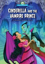 Scary Tales Retold - Cinderella and the Vampire Prince
