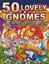 50 Lovely Gnomes Coloring Book - Kameliya Angelkova - Kleurboek voor volwassenen