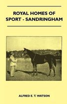 Royal Homes Of Sport - Sandringham