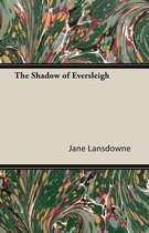The Shadow of Eversleigh