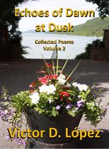 Poetry Books - Echoes of Dawn at Dusk: Collected Poems, Volume 2