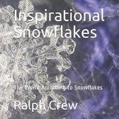 Inspirational Snowflakes: The World According to Snowflakes