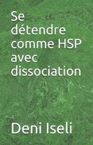 Se d�tendre comme HSP avec dissociation