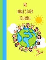 My Bible Study Journal: Kids Edition, Guided Scripture Bible Study Journal Great tool for Introducing Scripture Studying! Grades 1-5